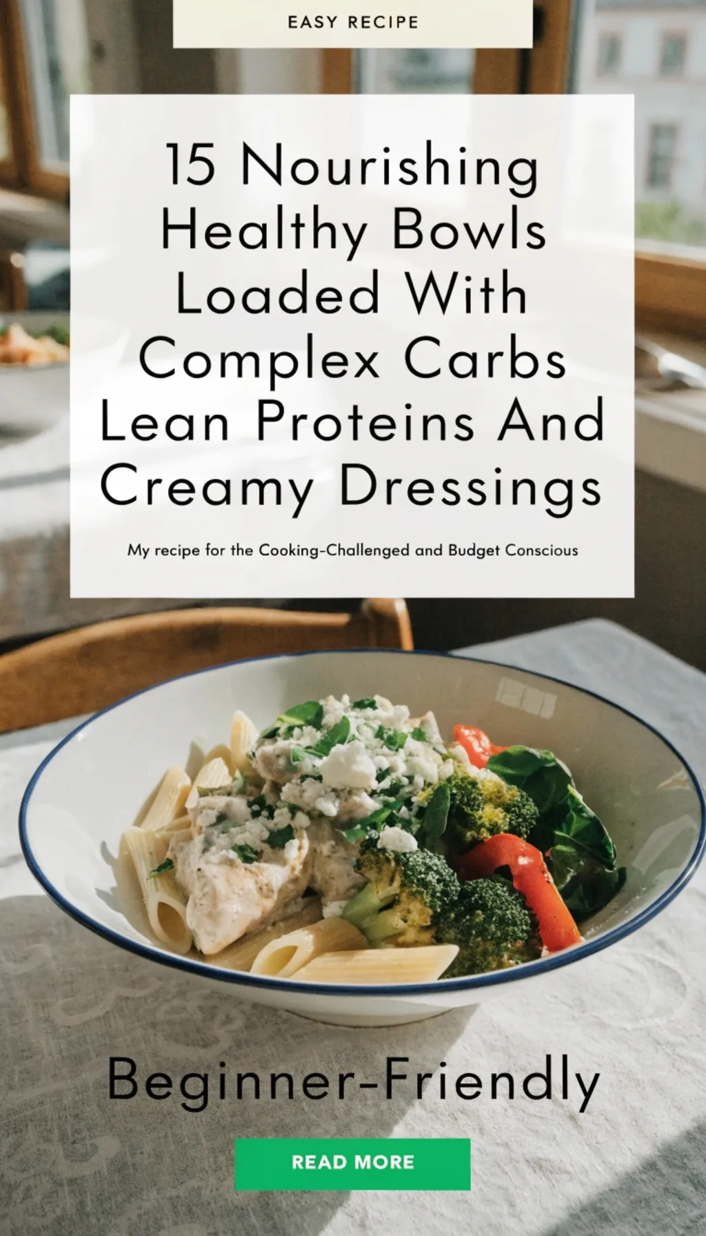 15 NOURISHING HEALTHY BOWLS LOADED WITH COMPLEX CARBS, LEAN PROTEINS, AND CREAMY DRESSINGS 1 15 Nourishing Healthy