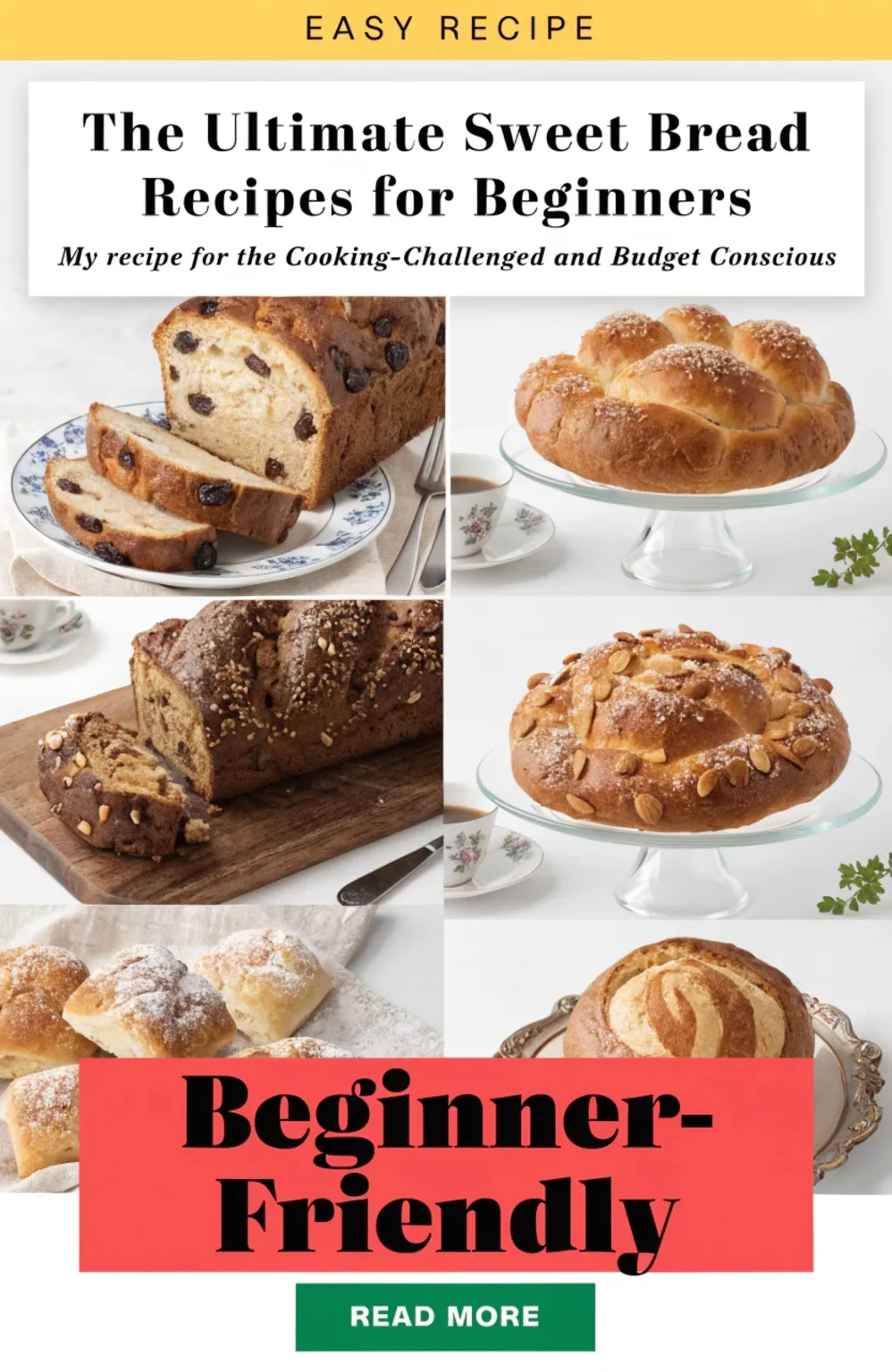 The Ultimate Sweet Bread Recipes for Beginners