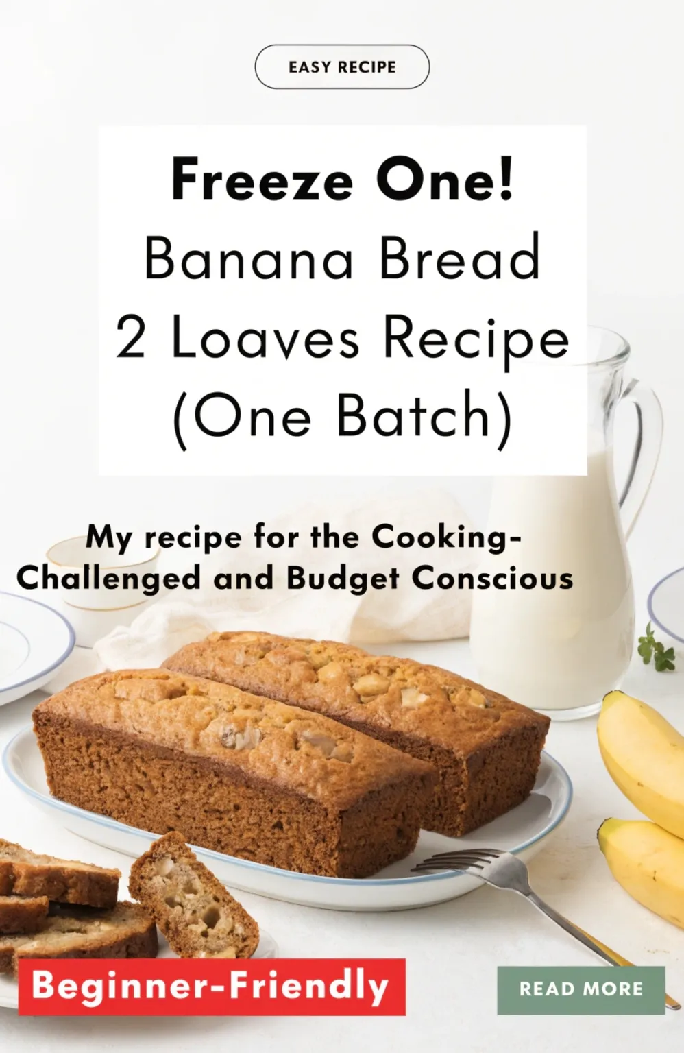 Freeze One! Banana Bread 2 Loaves Recipe (One Batch)
