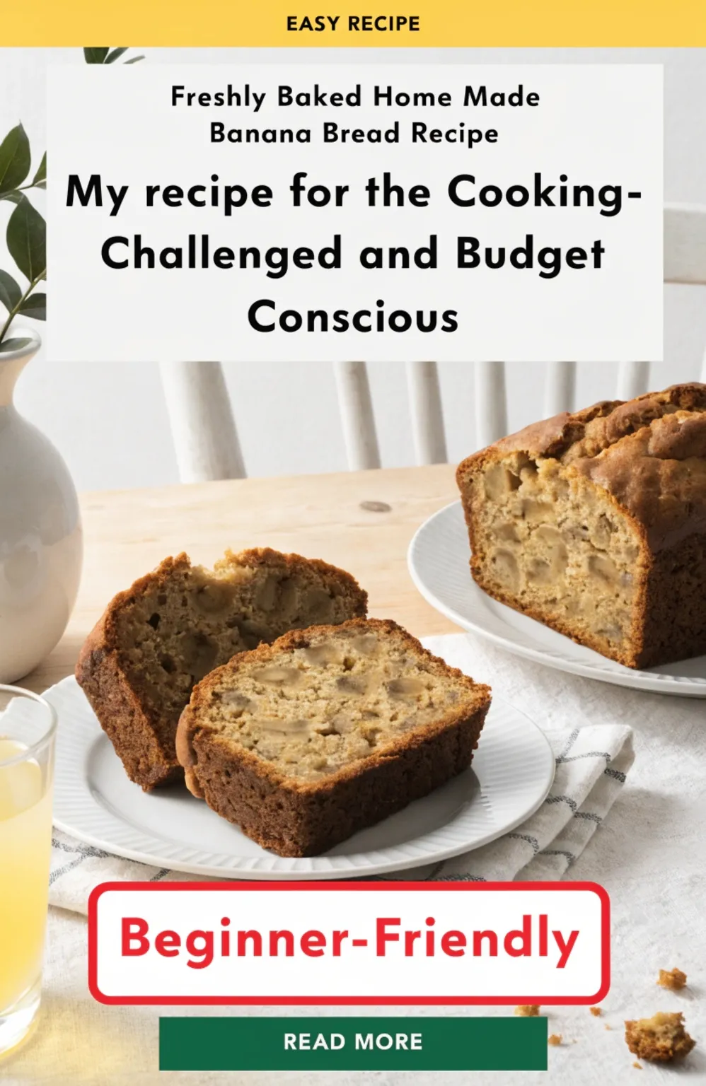 Freshly Baked Home Made Banana Bread Recipe